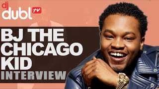 BJ The Chicago Kid Interview - Blowing up with Schoolboy Q, movie auditions gone wrong & new album!