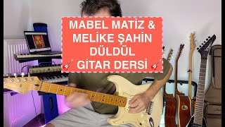 Mabel Matiz feat Melike Şahin - DÜLDÜL 🎸 GİTAR DERSİ BURDA🤘🏼