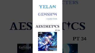 genshin characters as aesthetic photos! pt34 - yelan #genshin #genshinimpact #yelan