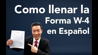 Como llenar la Forma W4 en Espanol