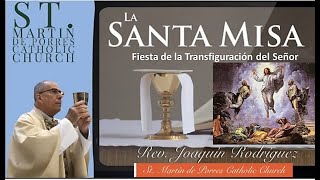 Fiesta de la Transfiguración del Señor - Misa del 6 de Agosto, 2023