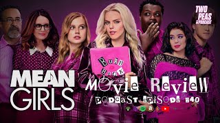 MEAN GIRLS (2024) Movie Review - Podcast Episode 240