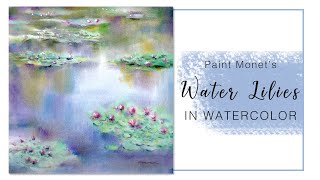 How To Paint Monet's Water Lilies In Watercolor