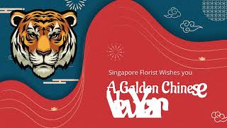 Chinese New Year 2022 | Singapore Florist | Year of Tiger