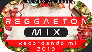 REGGAETON MIX 2020! 🔥 (REVIVIENDO mis recuerdos de MIS MEJORES MOMENTOS del 2019!)