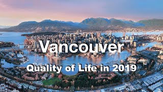 Quality of Life in Vancouver, Canada , rank 68th in the world in 2019