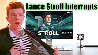 Lance Stroll Interrupts Rick Ashley