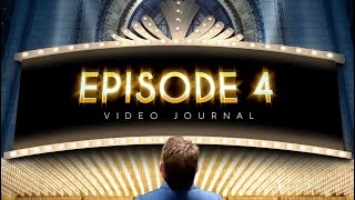 Episode 4:  VIDEO JOURNAL