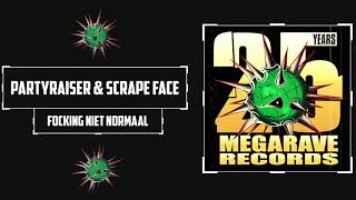 Partyraiser & Scrape Face - Focking Niet Normaal