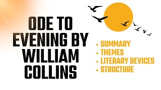 Ode to Evening by William Collins | Summary, Explanation, Themes, Literary Devices, Structure