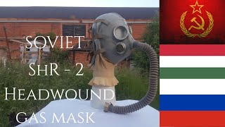 Gas Mask Review | ShR - 2 Soviet Headwound