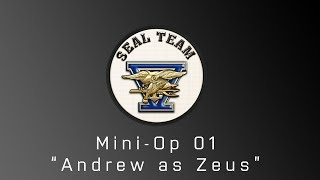 Mini-Op "Andrew as Zeus" - SEAL Team 5 Arma 3 Milsim Unit