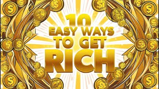 10 Easy Ways to Get Rich