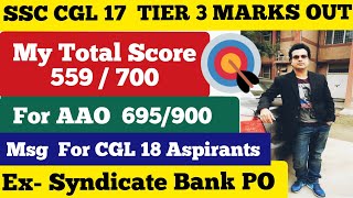 SSC CGL 17 RESULT - TIER 3 MARKS OUT / MESSAGE FOR SSC CGL 18 ASPIRANTS