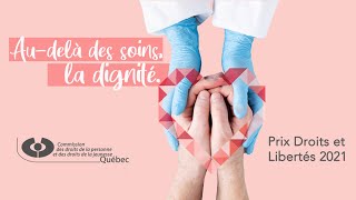 Au-delà des soins, la dignité | Prix Droits et Libertés 2021 | CDPDJ