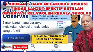 LAKUKAN 5 CARA MELAKUKAN DISKUSI TINDAK LANJUT EFEKTIF SETELAH OBSERVASI KELAS OLEH KEPALA SEKOLAH