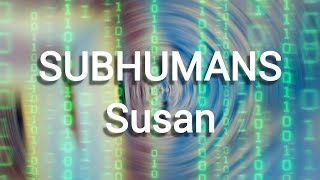 SUBHUMANS - Susan