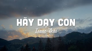 Hãy Dạy Con (1 tiếng) - Isaac Thái | MV Lyrics | Cùng Nghe Thánh Ca