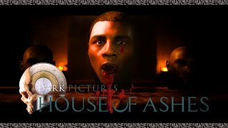 Death and Destruction.....Part 1 | House of Ashes