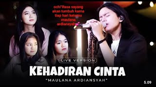 Maulana Ardiansyah~Kehadiran Cinta