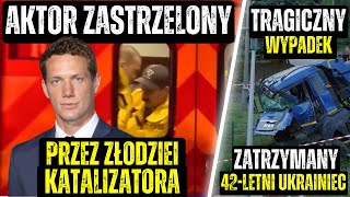 Aktor ZASTRZELONY Przez Złodziei Katalizatorów - Pijany Ukrainiec Wypadek w Olsztynie - Akcja CBŚP