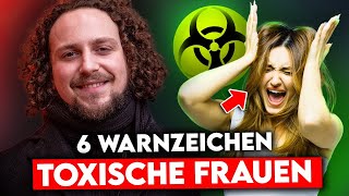 Achtung Männer: 6 gefährliche Warnzeichen toxischer Frauen, die DU kennen musst!