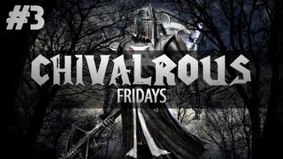 Chivalrous Fridays: Episode 3 - Turd Logging