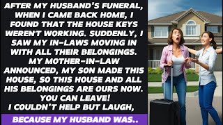 After my husband’s funeral, I saw my in-laws moving in. My MIL said, “This is ours now. Leave! but..