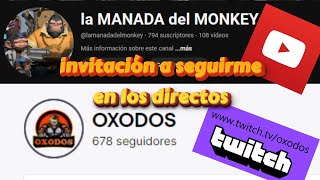 INVITACION A VER LOS DIRECTOS POR TWITCH Y LA MANADA DEL MONKEY