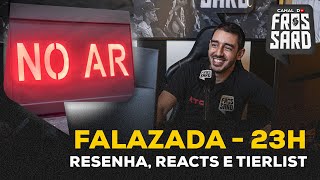 FALAZADA AO VIVO | RESENHA DE GALO, REACTS E TIERLIST