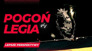 Pogoń #Szczecin - Legia #Warszawa w Lepszej Perspektywie