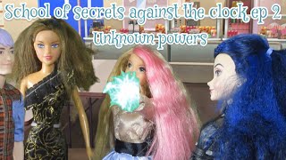 School of secrets against the clock ep 2: unknown powers