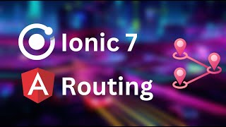 Ionic 7 Routing with Angular Standalone Components