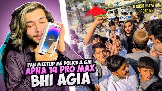 Fan Meetup Me Police Agai 😂 | Mera 14 Pro Max Bhi Agia 😍💜 | Pindi Vlog