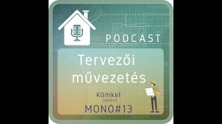 PODCAST MONO#13: Tervezői művezetés