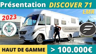 HAUT de GAMME - Présentation FLEURETTE Discover 71 LMR 2023 *Instant Camping-Car*