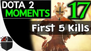 Dota 2 Moments #17 - First 5 Kills