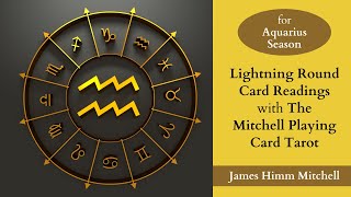 Lightning Round Card Readings for Aquarius Season