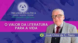 O Valor da Literatura para a Vida: Trilogia Analítica - Fundamentos e Aplicações