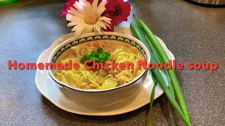 Homemade Chicken Noodle soup for beginners