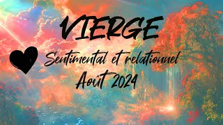 ♍ VIERGE SENTIMENTAL ❤️ - AOÛT 2024