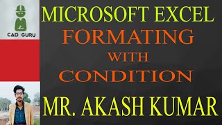 conditional formatting in excel by Akash kumar