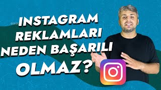 Instagram Reklamları Neden Başarılı Olmaz?