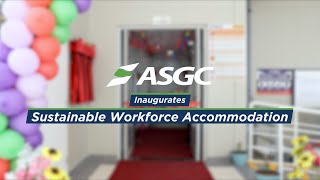 ASGC inaugurated Workforce Accommodation