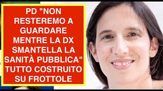 PD "NON RESTEREMO A GUARDARE MENTRE LA DX SMANTELLA LA SANITÀ PUBBLICA" TUTTO COSTRUITO SU FROTTOLE