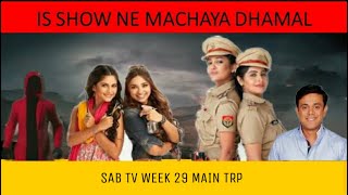 SAB TV WEEK 29 MAIN TRP|HGMO,THYM, KAATELAL AND SONS|BARC TRP