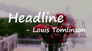 Louis Tomlinson – Headline Lyrics