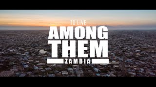 To Live Among Them (2019) | Zambia | HeartCry Films