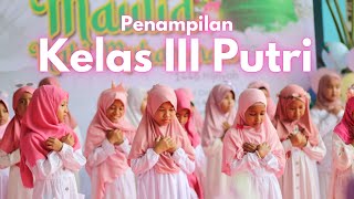 PENAMPILAN KELAS III PUTRI || MAULID NABI MUHAMMAD SAW. 1446 H.