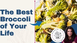 The Best Broccoli of Your Life - Roasted with garlic, lemon, and Parmesan Cheese